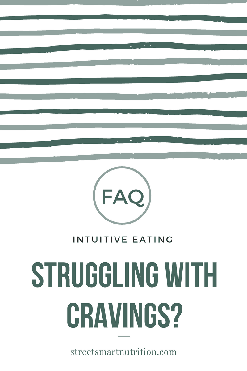 What To Do About Cravings - Intuitive Eating FAQs