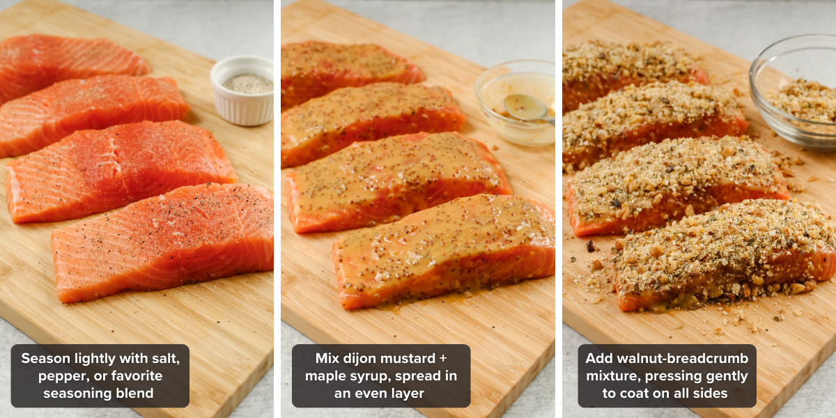 An infographic with three images, showing how to make walnut crusted salmon. All images shown from the same angle, with four uncooked salmon fillets on a wooden cutting board. From left to right, it shows seasoning, glazing, and adding the walnut-breadcrumb crust prior to cooking the salmon